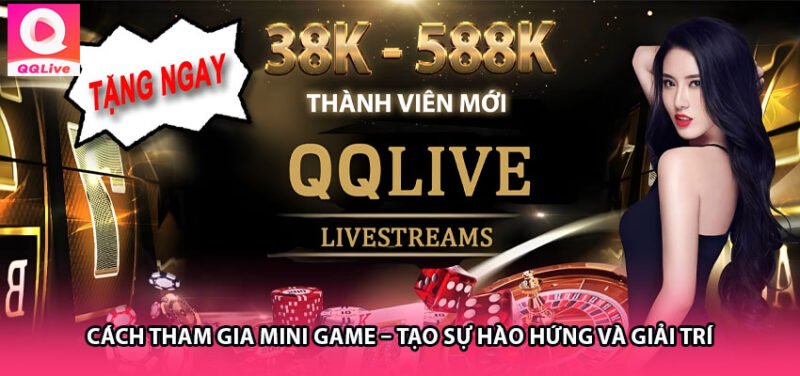 Cách Tham Gia Mini Game – Tạo Sự Hào Hứng Và Giải Trí
