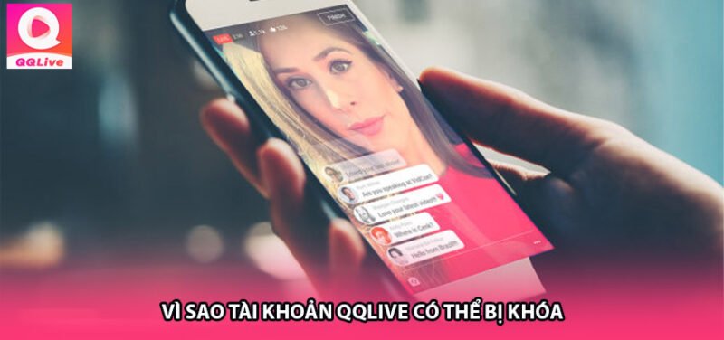 Vì Sao Tài Khoản QQLive Có Thể Bị Khóa?